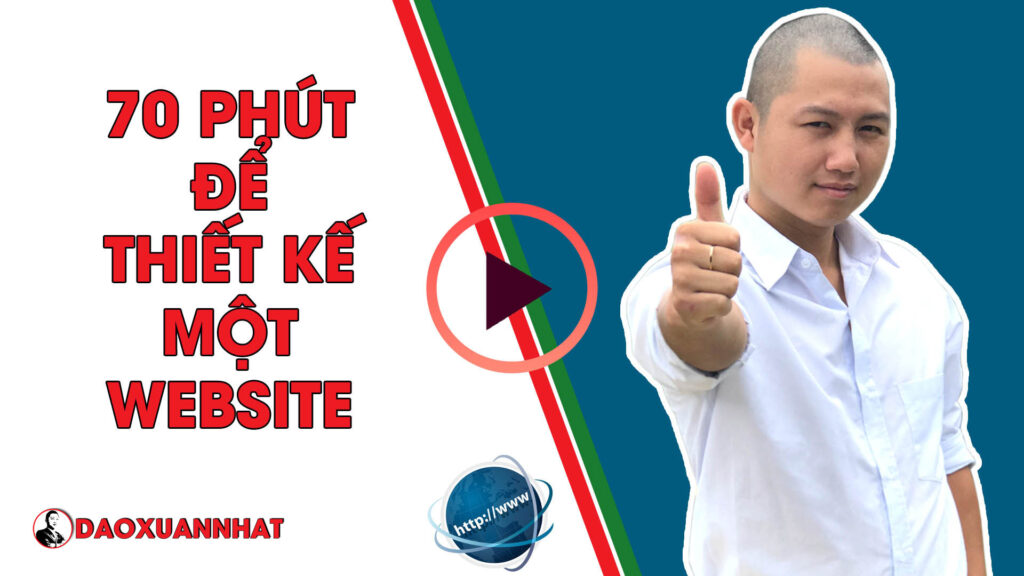 70 phút để tạo một website với Đào Xuân Nhất