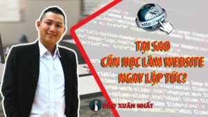 Tại sao cần học làm Website ngay lập tức?
