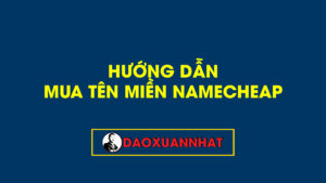 Hướng dẫn mua tên miền Namecheap