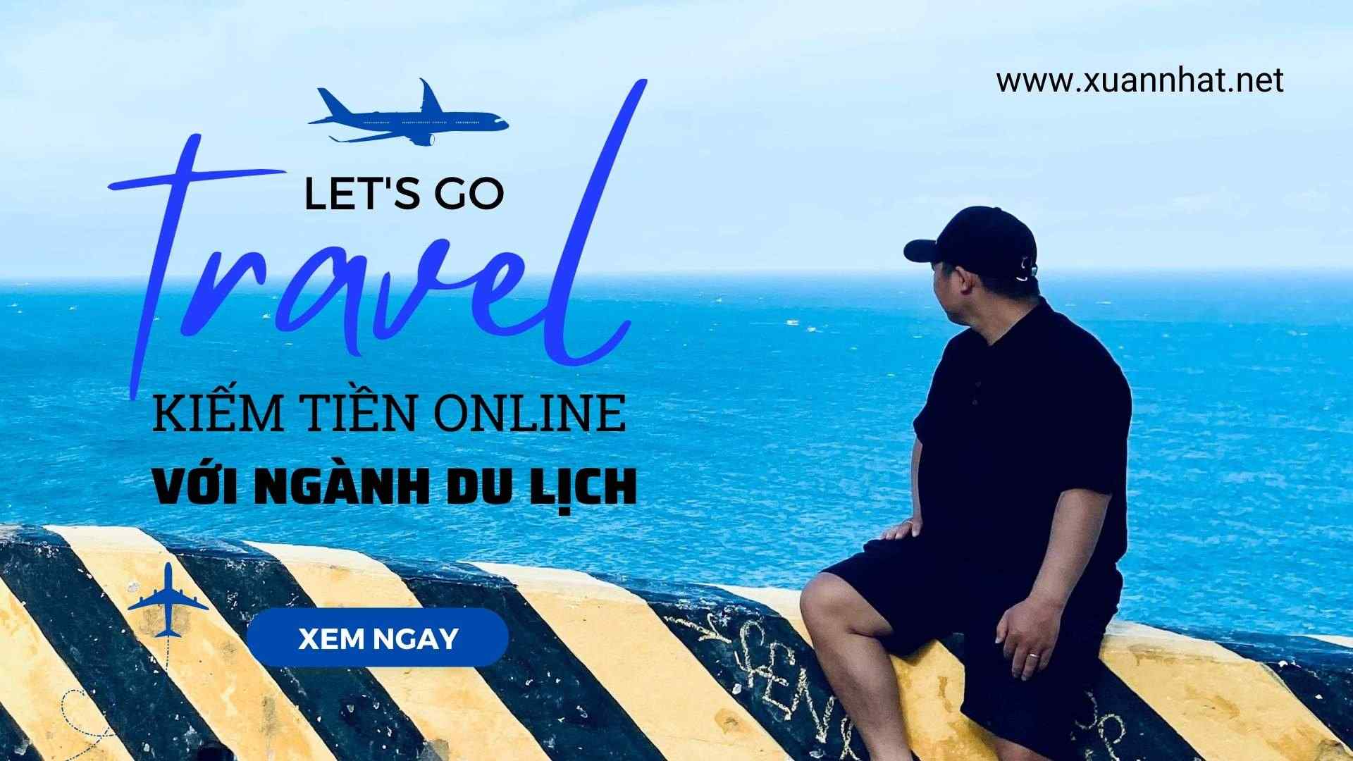Hướng dẫn kiếm tiền online với ngành du lịch