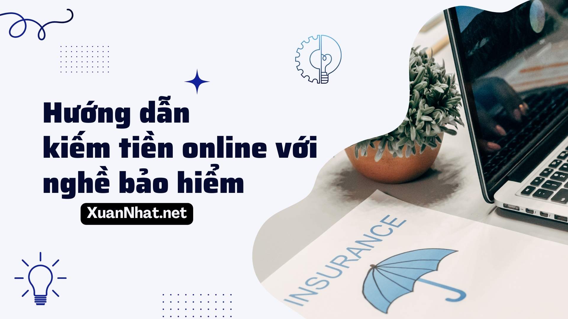 Hướng dẫn kiếm tiền online với nghề bảo hiểm