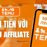 Các cách kiếm tiền với Temu Affiliate Các cách kiếm tiền với Temu Affiliate